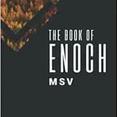 [GET] KINDLE 💝 The Book of Enoch MSV: Modern Standard Version by Kip Farrar EBOOK EP