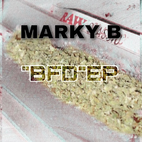 Stream Marky B - “BFD”EP - Track 1 by 𝕺𝕾𝕿𝕭😈 | Listen online for free on ...