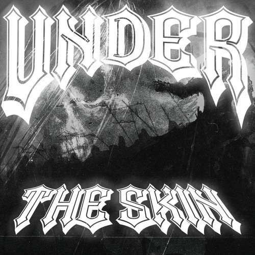 UNDER THE SKIN (PROD. NetuH)