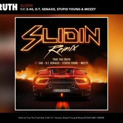 Trae Tha Truth, E - 40, O.T. Genasis, $tupid Young & Mozzy - Slidin (Remix)