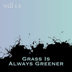 Grass Is Always Greener