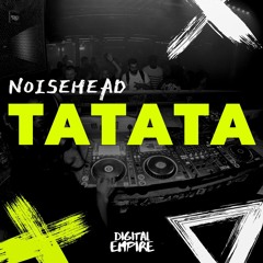 NoiseHead - TaTaTa [OUT NOW]