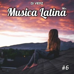 DJ VIERZ - Musica Latina Mix #6 (Actuales,Reggaeton,Pop Urbano)
