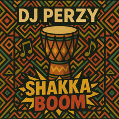 DJ Perzy - Shakka Boom
