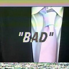 Bad (Prod. Tblunty) [Video In Description]