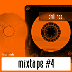 DESKAI - Mixtape #4 - Chill Hop
