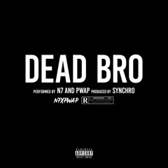 Dead Bro
