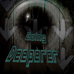 Going Deeperer