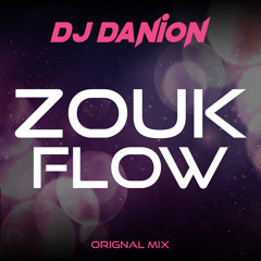 DJ Danion - Zouk Flow (Original Mix)