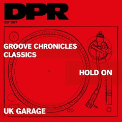 Noodles Groove Chronicles classics Hold on 4x4 mix  Uk garage