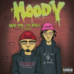 Leeky Leek x Zel Bankz - MOODY [Prod By Heysoos]