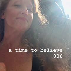 006 a time to believe