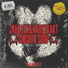 SKRILLEX & HABSTRAKT - CHICKEN SOUP (EDBOY BOOTLEG)