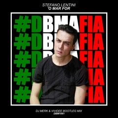 Stefano Lentini - ‘O Mar For (Dj Merk & Vividee Dj Bootleg Mix) [BUY=FREE DOWNLOAD]