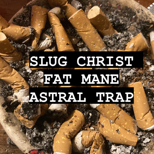 Slug Christ x Fat Mane x Astral Trap- I'm Sorry (Prod. by Khris P)