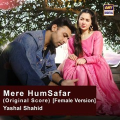 Mere Humsafar OST | Yashal Shahid | Female Version | ARY Digital