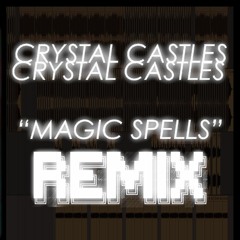 Crystal Castles - Magic Spells (remix)