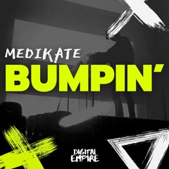 Medikate - Bumpin' [OUT NOW]
