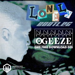 LONELY - AKON (OGEEZE BOOTLEG)FREE DOWNLOAD