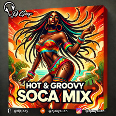 Hot & Groovy Soca Mix