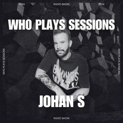 Wh0 Plays Sessions Episode 140: Johan S In The Mix