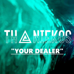 S3RL- YOUR DEALER  ( DJ THANIEKOS RAW REMIX )
