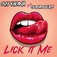 LICK IT ME - ODANAM BEATZ Feat Ovy Kirana (Original Mix)