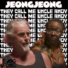 UNCLE ANDY DUB (they call me uncle andy)