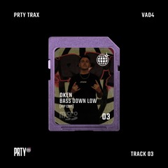 DKEN - BASS DOWN LOW (VIP EDIT) [PRTYTRAXVA04]