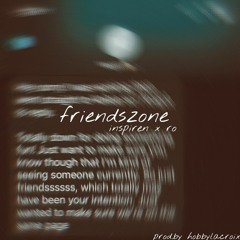 friendszone - inspīren & ro (prod.by hobbylacroix)