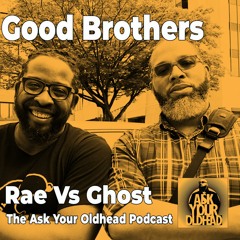 Good Brothers Rae Vs Ghost