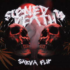 MUERTE & STONED LEVEL - STONED TO DEATH [SARVA FLIP]