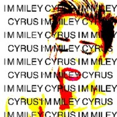 I'M MILEY CYRUS