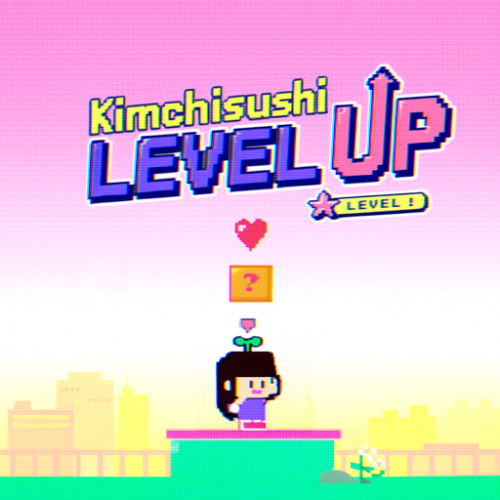 Kimchisushi - LEVEL UP!