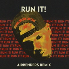 Chris Brown - Run It (AIRBENDERS Remix) [Vocal Formant]
