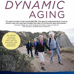 READ PDF EBOOK EPUB KINDLE Dynamic Aging: Simple Exercises for Whole Body Mobility by  Katy Bowman,J