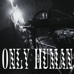 Only Human (Re-mastered)