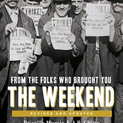 [Get] EBOOK EPUB KINDLE PDF From the Folks Who Brought You the Weekend: A Short, Illu