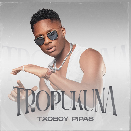 Txoboypipas - Tropukuna (Prod. Elton Mjr)