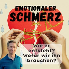 Wenn die Seele wehtut – Teil 1: Die Wahrheit hinter emotionalem Schmerz