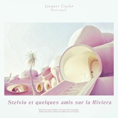 Stelvio et quelques amis sur la Riviera - Par Jacques Ceylor (Compilation)