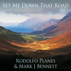 Set Me Down That Road (R.Planes/MJ.Bennett)