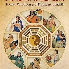 ❤book✔ The Eight Immortal Healers: Taoist Wisdom for Radiant Health