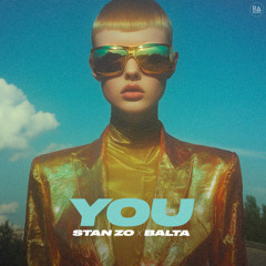 STAN ZO, BALTA - You (Extended Mix)
