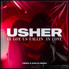 Usher - DJ Got Us Fallin' In Love (Tiidex X Daevo Remix)