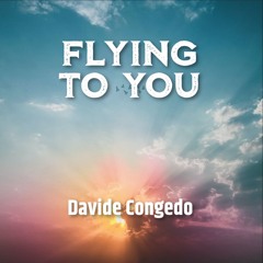FLYING TO YOU