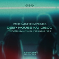 Deep House Nu Disco Template (Ableton Live | FL Studio | Logic Pro X)