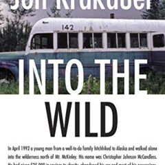[Access] KINDLE 📫 Into the Wild by  Jon Krakauer [PDF EBOOK EPUB KINDLE]