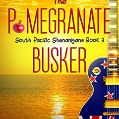 [ACCESS] EPUB 📜 The Pomegranate Busker: A Travel Adventure in Search of New Zealand