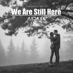 We Are Still Here (Instrumental Radio Edit)